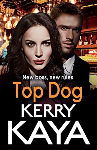 Top Dog: An unforgettable, gripping gangland crime thriller from Kerry Kaya (Carter Brothers)