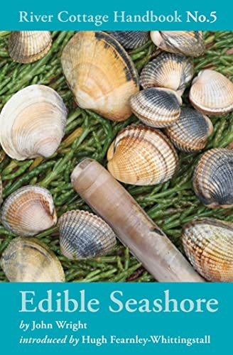 Edible Seashore: River Cottage Handbook No.5 (River Cottage Handbook 5)