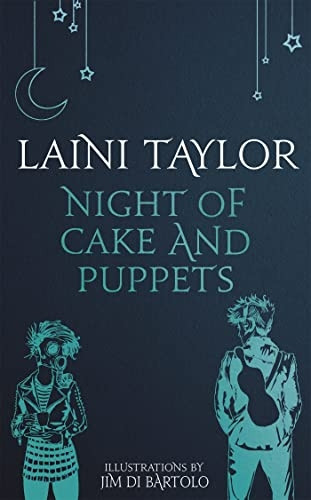 Night of Cake and Puppets: A Daughter of Smoke and Bone Novella - Daughter of Smoke and Bone Trilogy