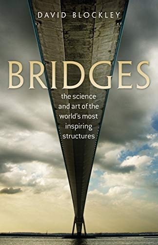 Bridges: The science and art of the world's most inspiring structures