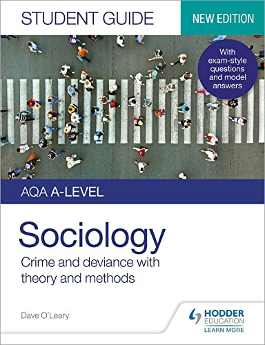 AQA A-level Sociology Student Guide 3: Crime and deviance with theory and methods