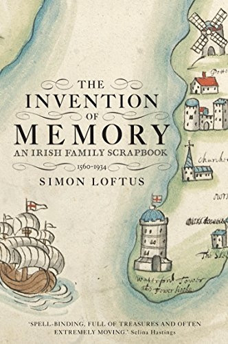 The Invention of Memory: An Irish Family Scrapbook