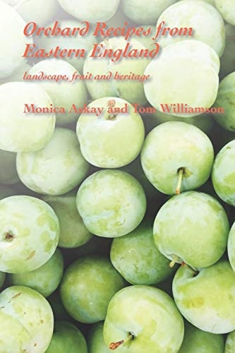 Orchard Recipes from  - Eastern England: landscape,  - fruit and heritage