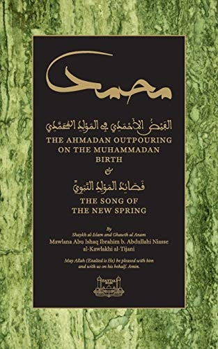 The Ahmadan Outpouring on  - the Muhammadan Birth: &  - The Song of the New  - Spring