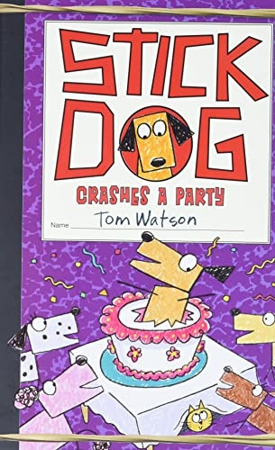 Stick Dog Crashes a Party (Stick Dog)