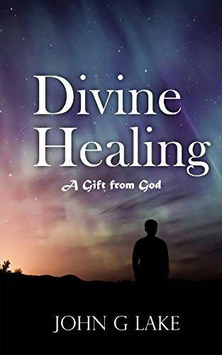 Divine Healing: A Gift from God