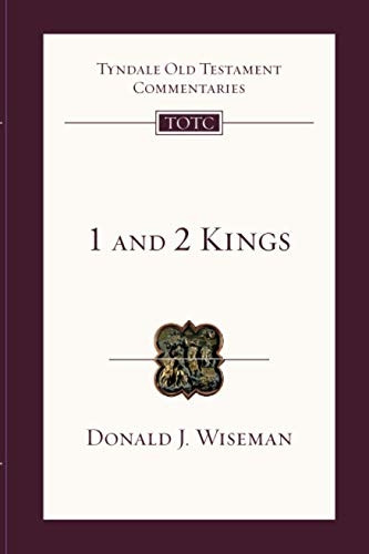 1 and 2 Kings: An Introduction and Survey (Tyndale Old Testament Commentaries)
