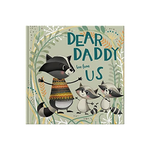 DEAR DADDY LOVE FROM US
