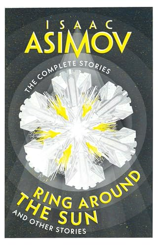 Ring Around the Sun: And  Other Stories (Complete  Stories The)