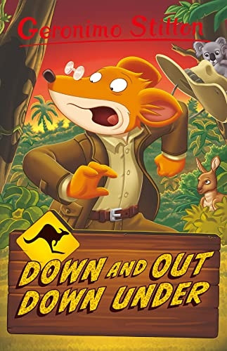 Geronimo Stilton: Down and Out Down Under (Geronimo Stilton - Series 4)