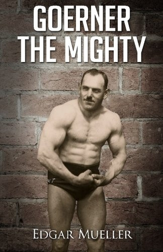 Goerner the Mighty