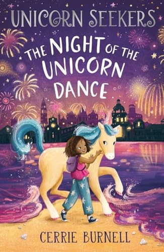 The Night of the Unicorn Dance (Unicorn Seekers)