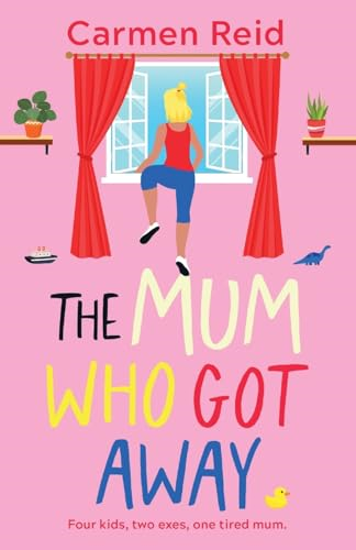 The Mum Who Got Away:  Join Carmen Reid for a  brilliantly funny story of  mums and mischief for 2025