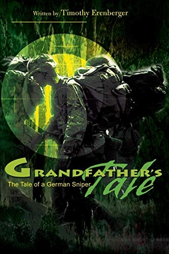 Grandfather's Tale : The Tale of a German Sniper