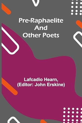 Pre-Raphaelite and other Poets
