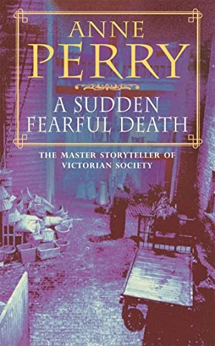 A Sudden Fearful Death (Inspector William Monk Mystery)