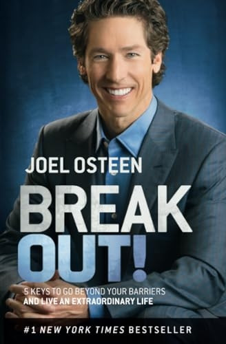 Break Out!: 5 Keys to Go Beyond Your Barriers and Live an Extraordinary Life