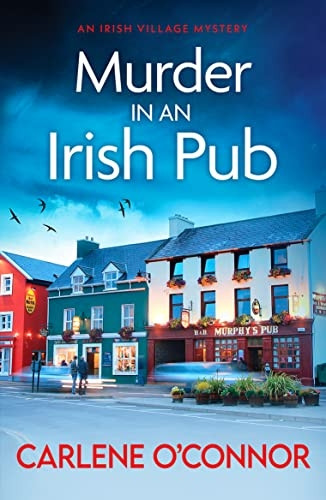 Murder in an Irish Pub: An absolutely gripping Irish cosy mystery (An Irish Village Mystery)