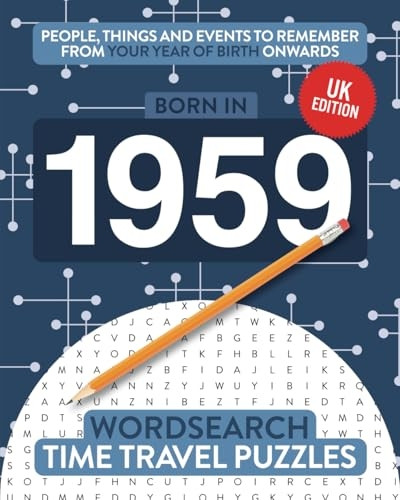Born in 1959: Your Life  - in Wordsearch Puzzles (Time -  Travel Wordsearch)