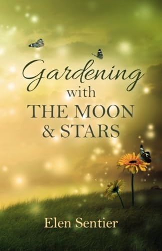 Gardening with the Moon & Stars
