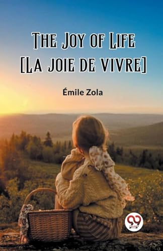 The Joy of Life [La joie  de vivre]