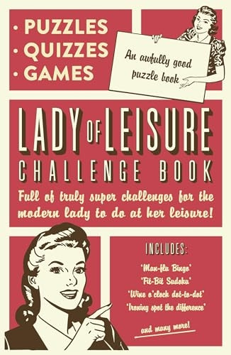 Lady of Leisure: Awfully Good Puzzles, Quizzes and Games