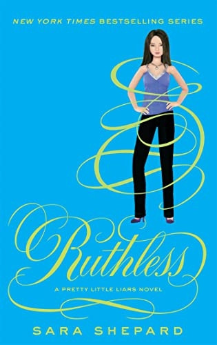 Ruthless: Pretty Little Liars: Book 10
