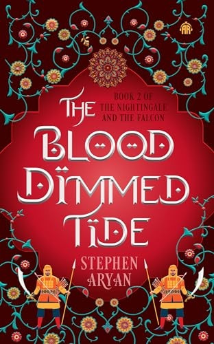 The Blood Dimmed Tide: Book II of The Nightingale and the Falcon