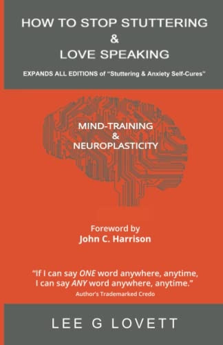 How to Stop Stuttering &  - Love Speaking: EXPANDS ALL  - EDITIONS of Stuttering &  - Anxiety Self - Cures