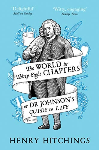 The World in Thirty-Eight Chapters or Dr Johnson's Guide to Life