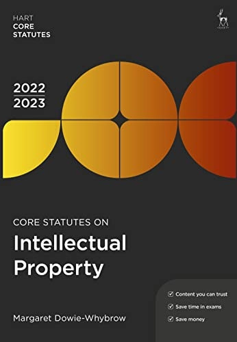 Core Statutes on Intellectual Property 2022-23 (Hart Core Statutes)