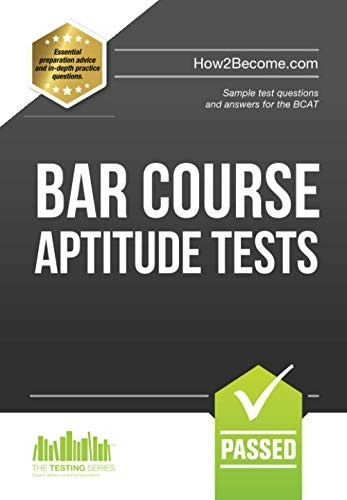 BAR COURSE APTITUDE TESTS: Sample test questions and answers for the BCAT: 1 (Testing Series)