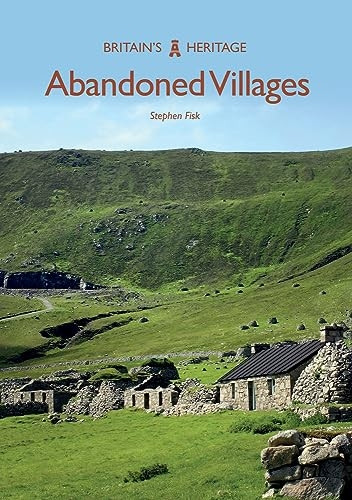 Abandoned Villages - Britain's Heritage Series (Paperback)