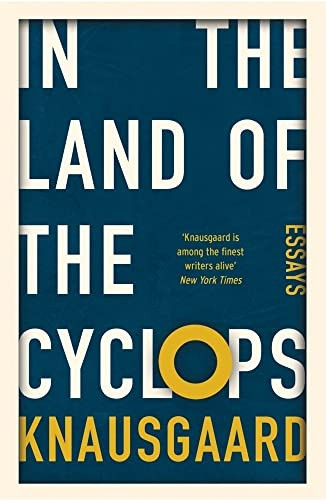 In the Land of the Cyclops: Essays