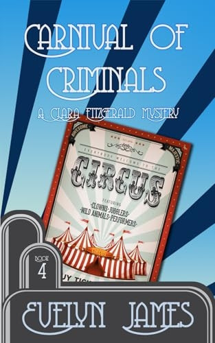 Carnival of Criminals: A Clara Fitzgerald Mystery (The Clara Fitzgerald Mysteries)