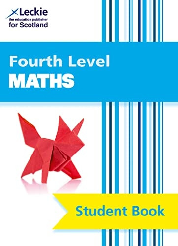 CfE Maths - CfE Maths Fourth Level Pupil Book
