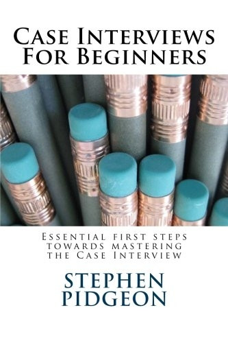 Case Interviews for Beginners