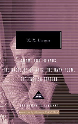 R K Narayan Omnibus:  Swami and Friends ,  The Bachelor of Arts ,  The Dark Room ,  The English Teacher : v. 1
