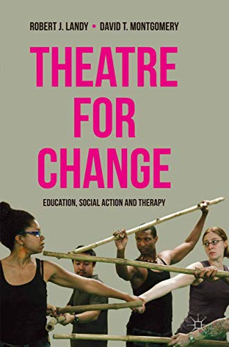 Theatre for Change: Education, Social Action and Therapy