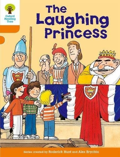 Oxford Reading Tree: Stage 6: More Stories A: The Laughing Princess