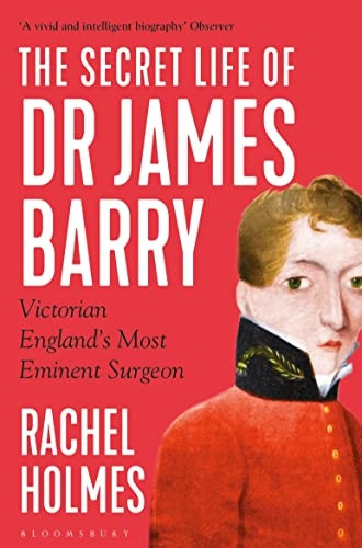 SECRET LIFE OF DR JAMES BARRY
