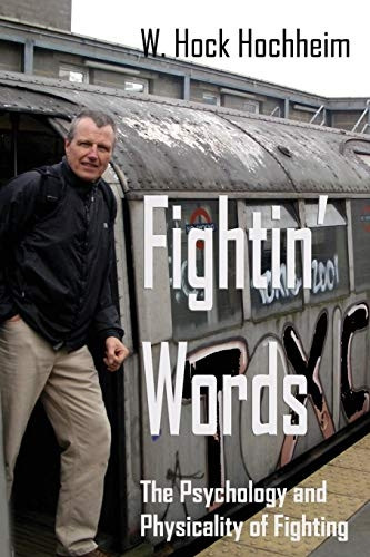 Fightin' Words: The  - Psychology and Physicality  - of Fighting