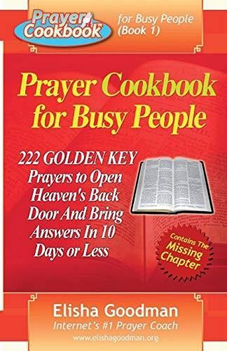 Prayer Cookbook for Busy People (Book 1): 222 Golden Key Prayers