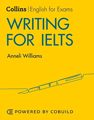 Writing for IELTS: IELTS 5-6+ (B1+) (Collins English for IELTS) (Collins English for IELTS)