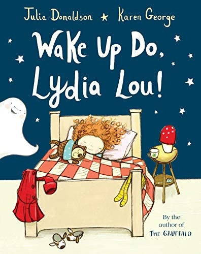 Wake Up Do Lydia Lou by Julia Donaldson