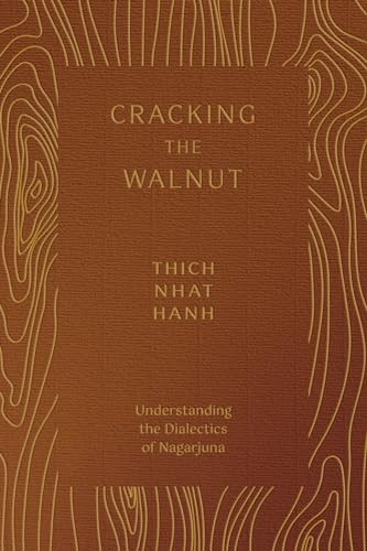 Cracking the Walnut: Understanding the Dialectics of Nagarjuna