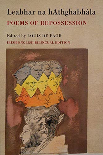 Leabhar Na hAthghabhala: Poems of Repossession (Irish-English Bilingual Edition) (Irish-English Bilingual Editin)