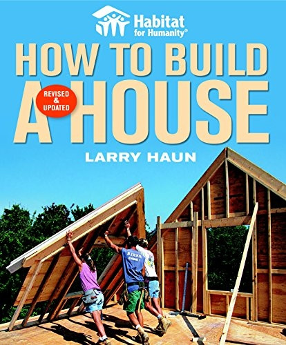 How to Build a House: Revised & Updated (Habitat for Humanity)