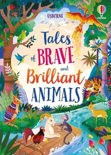 Tales of Brave and Brilliant Animals (Illustrated Story Collections)