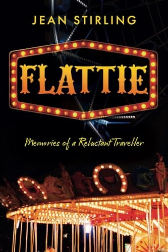 Flattie: Memories of a Reluctant Traveller